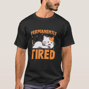 Lustige Müdigkeit Müde Erschöpft Dauerhaft Müde  T-Shirt