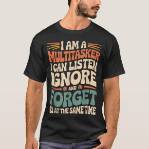 Lustige Multitasking-Zitat Sarkastischer Humor Gra T-Shirt