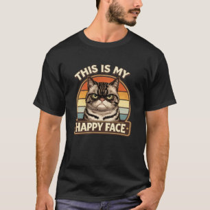 Lustige mürrische Katze "Das ist mein glückliches T-Shirt