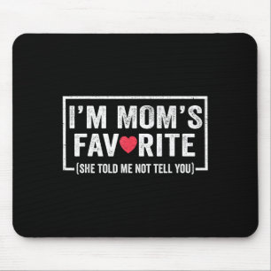 Lustige Mütter Lieblingskind Sohn Tochter Ich bin Mousepad