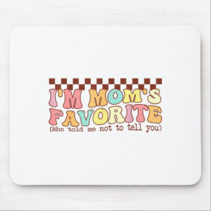 Lustige Mütter Lieblingskind Sohn Tochter Ich bin  Mousepad