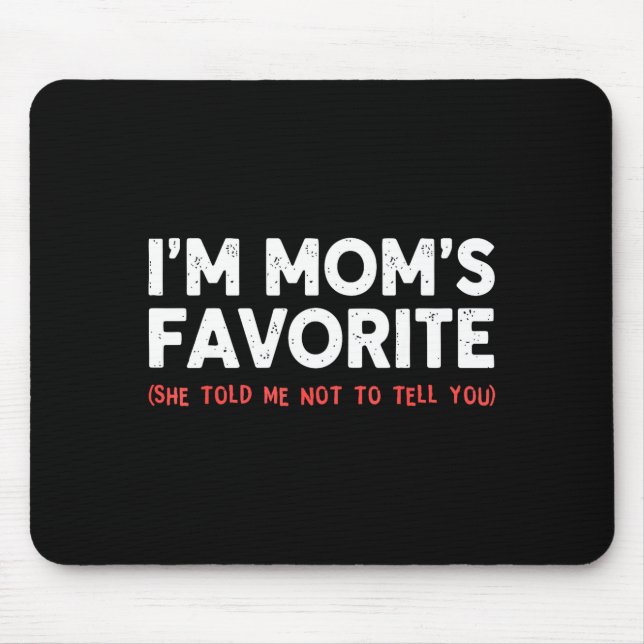 Lustige Mütter Lieblingssohn Tochter Ich bin Mutte Mousepad (Vorne)