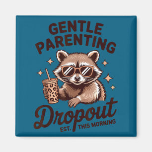 Lustige Mutterschaft Sanfte Erziehung Drout Humor Magnet