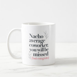 Lustige Nacho-Viel-Glück-Kollegen-Zitat Kaffeetasse