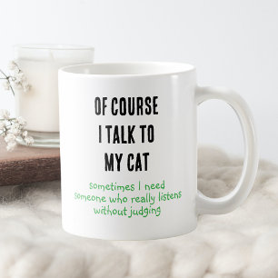 Lustige Natürlich Rede Ich Mit Meiner Katze Sprüch Kaffeetasse