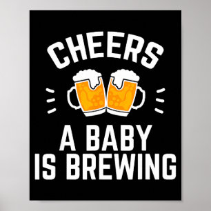 Lustige neue Dad-Baby-Party Prost Ein Baby ist am Poster