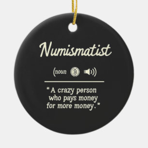 Lustige Numismatiker-Definition Krypto-Investing Keramik Ornament