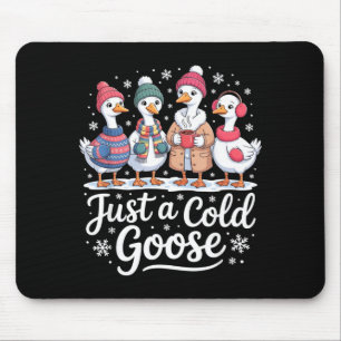 Lustige Nur Eine Kalte Gans Wintergans Weihnachten Mousepad