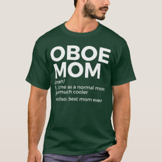 Lustige Oboe-Mutter-Definition Beste Mutter überha T-Shirt