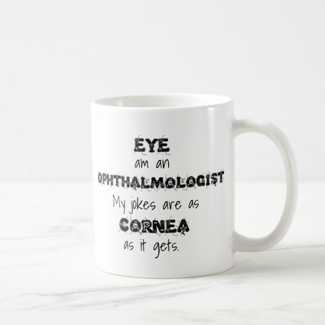 Lustige Ophthalmologist Wortspiel-Tasse Tasse (Rechts)
