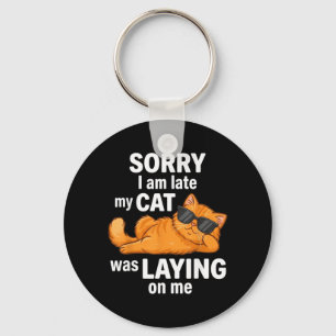 Lustige orange Katze Entschuldigung, dass ich zu s Schlüsselanhänger