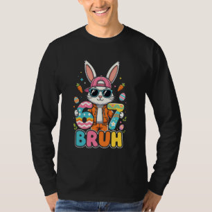 Lustige Ostereier Hase Sechs Sieben 67 Bruh 6 7 To T-Shirt