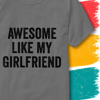 Lustige Paare Zitat Großartig Wie Meine Freundin T-Shirt
