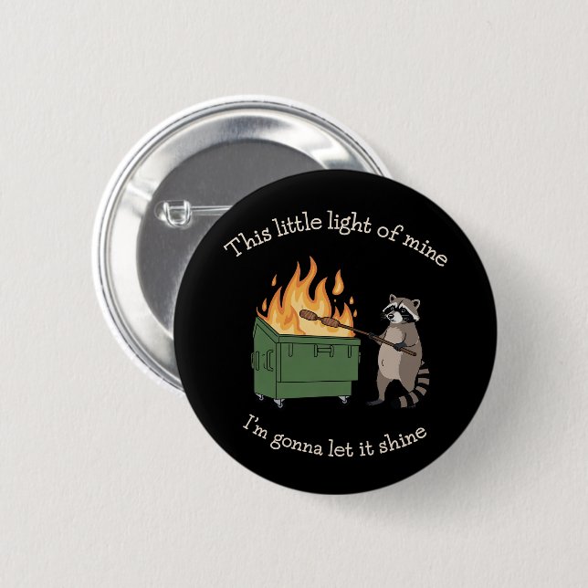 Lustige Parodie Müllcontainer Feuer Waschbär Psych Button (Vorne & Hinten)