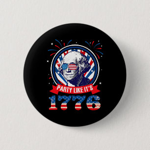 Lustige Party Als Wäre Es 1776 4. Juli George War Button
