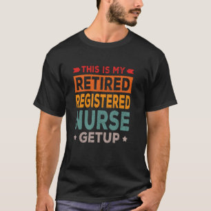 Lustige Pensionierung als examinierte Krankenschwe T-Shirt