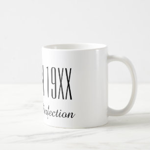 Lustige, perfekt gealterte Geburtstags-Kaffeetasse Kaffeetasse