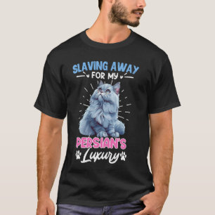 Lustige Perserkatze SCHUFTE FÜR DEN LUXUS MEINER P T-Shirt