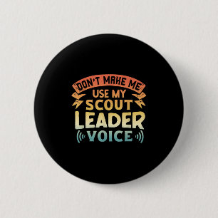 Lustige Pfadfinder-Zitate - Bring mich nicht dazu, Button