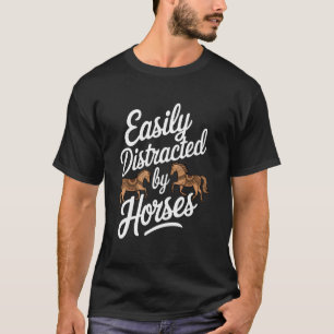 Lustige Pferdeliebhaber Witze Leicht Ablenkbar Dur T-Shirt