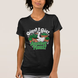 Lustige Pflanzenabhängige – Eine weitere Pflanze! T-Shirt