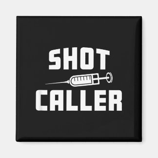 Lustige Pflegende Krankenschwester Shot Caller Arz Magnet