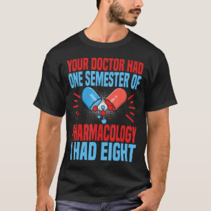 Lustige Pharmakologie Apothekentechniker Wissensch T-Shirt