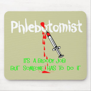 Lustige Phlebotomist T - Shirts u. Geschenke Mousepad