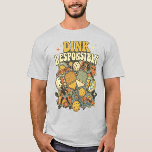 Lustige Pickleball Dink Verantwortungsvoll Paddle T-Shirt