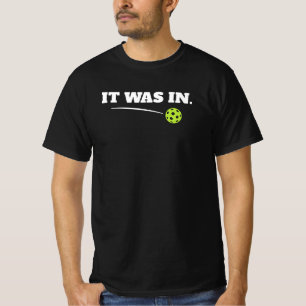 Lustige Pickleball - Es War Drin T-Shirt