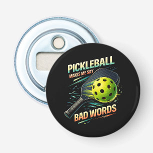 Lustige Pickleball Lässt Mich Schlechte Wörter Sag Flaschenöffner