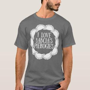 Lustige Pierogi T Ich liebe Babcias Pierogies T-Shirt