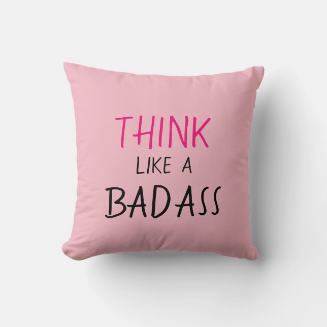 LUSTIGE PILLOW_GIRLY "DENKEN WIE EIN BADASS " KISSEN (Vorderseite)