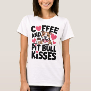 Lustige Pitbull Küsse Coffee-Süchtige Pittie-Hund- T-Shirt