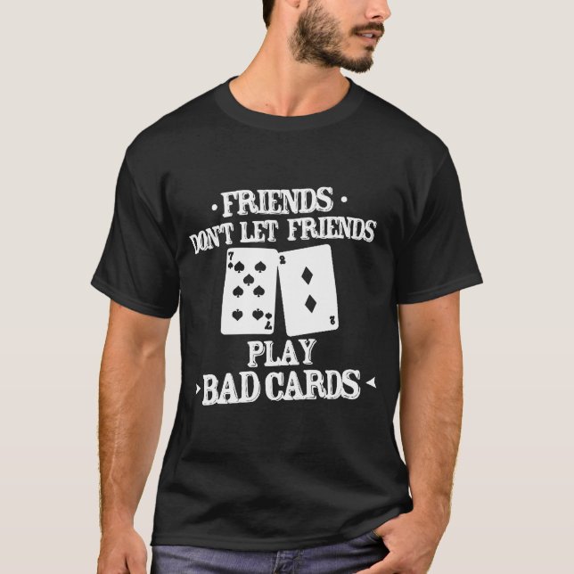 Lustige Poker-Freunde Don_t ließen T-Shirt (Vorderseite)