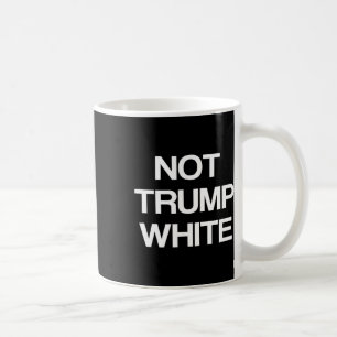 Lustige politische nicht Trump Weiße Anti-Trump-Po Kaffeetasse