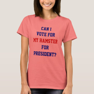 Lustige politische Stimme für Hamster-Präsidenten- T-Shirt