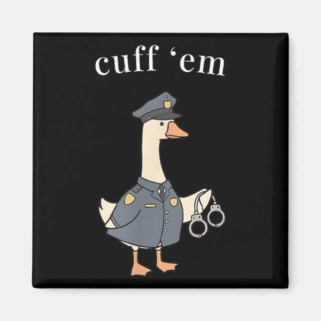 Lustige Polizei-Gans Handschellen Sie Ihn Rechtsdu Magnet (Vorne)