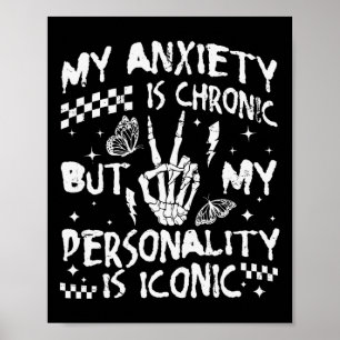 Lustige psychische Gesundheit Meine Angst ist chro Poster