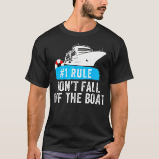Lustige Regel 1 Fallen Sie nicht vom Boot Kreuzfah T-Shirt