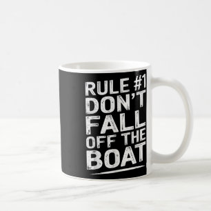 Lustige Regel Nummer 1 Fallen Sie nicht vom Boots- Kaffeetasse