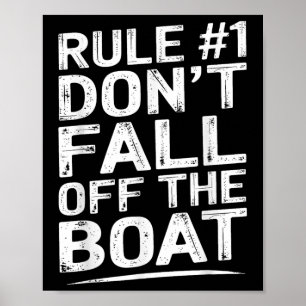 Lustige Regel Nummer 1 Fallen Sie nicht vom Boots- Poster