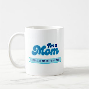 Lustige retro Mama - Kaffee ist meine einzige Hoff Kaffeetasse
