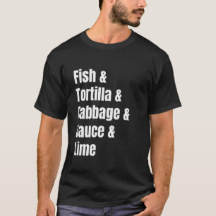 Lustige Rezeptzutatenliste Für Fisch-Tacos T-Shirt