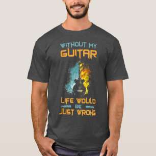 Lustige Rock And Roll Gitarre Ohne Mein Gitarren R T-Shirt