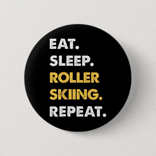Lustige Rollski-Bekleidung Eat Sleep Rollski Button