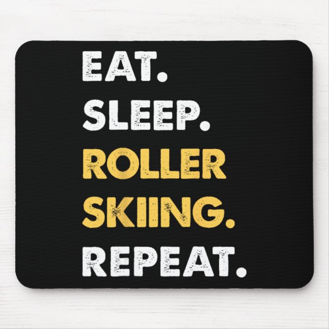 Lustige Rollski-Bekleidung Essen Schlafen Rollski Mousepad (Vorne)