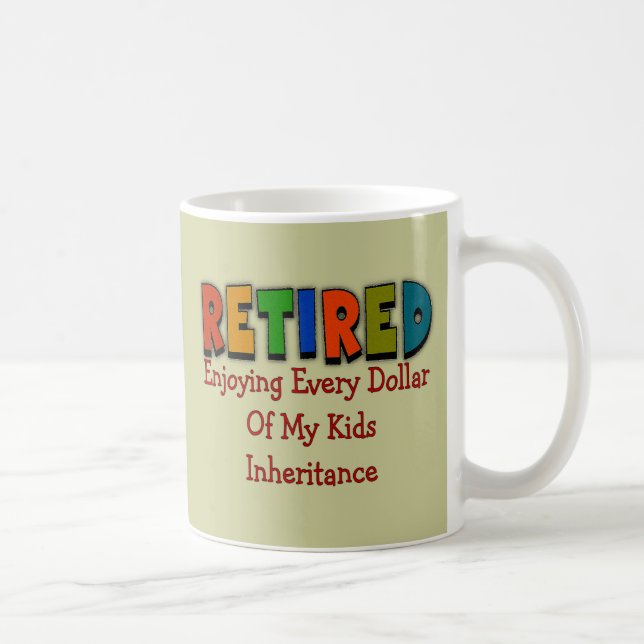 Lustige Ruhestands-Geschenke Tasse (Rechts)