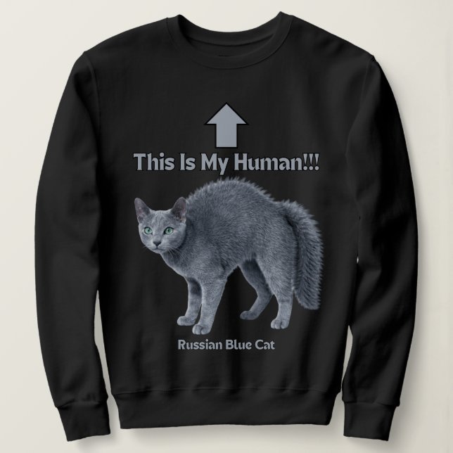 Lustige Russische Blaue Katze – Das ist mein Mensc Sweatshirt (Design vorne)
