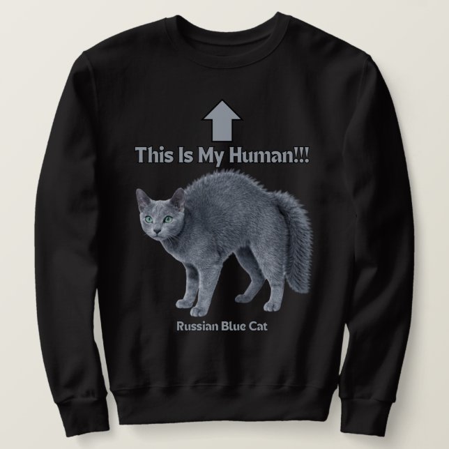 Lustige Russische Blaue Katze – Das ist mein Mensc Sweatshirt (Design vorne)